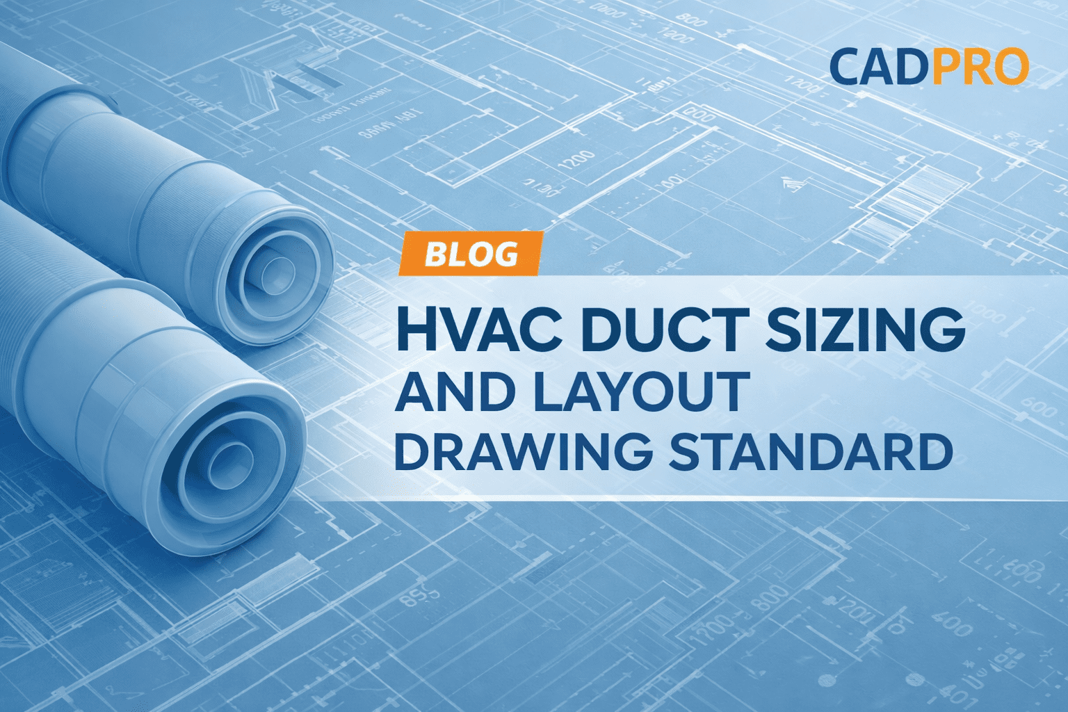HVAC Duct Sizing and Layout Drawing Standards for Commercial Buildings